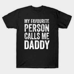 Dad Gift - My Favourite Person Calls Me Daddy T-Shirt